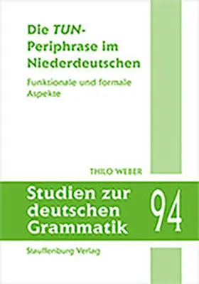 Weber |  Die TUN-Periphrase im Niederdeutschen | Buch |  Sack Fachmedien