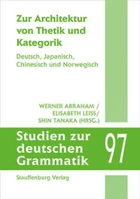 Abraham / Leiss / Tanaka |  Zur Architektur von Thetik und Grammatik | Buch |  Sack Fachmedien