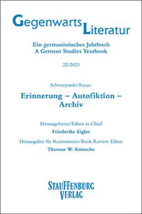 Eigler / Kniesche |  Gegenwartsliteratur. Ein Germanistisches Jahrbuch /A German Studies Yearbook / 22/2023 | Buch |  Sack Fachmedien