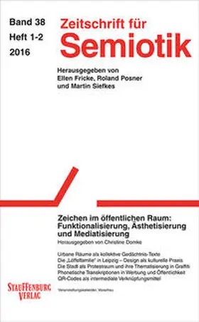Domke |  Zeitschrift für Semiotik / Zeichen im öffentlichen Raum: Funktionalisierung, Ästhetisierung und Mediatisierung | Buch |  Sack Fachmedien
