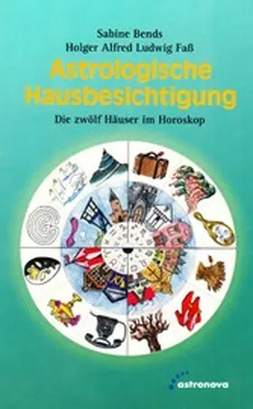 Bends / Faß |  Astrologische Hausbesichtigung | eBook | Sack Fachmedien