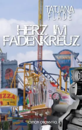 Flade | Herz im Fadenkreuz | Buch | 978-3-95813-033-3 | www.sack.de