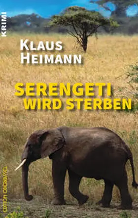 Heimann |  Serengeti wird sterben | Buch |  Sack Fachmedien