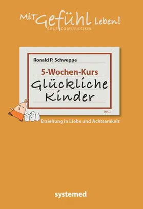 Schweppe |  Glückliche Kinder | Buch |  Sack Fachmedien