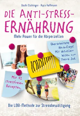 Eichinger / Hoffmann / Kauffmann |  Die Anti-Stress-Ernährung | Buch |  Sack Fachmedien