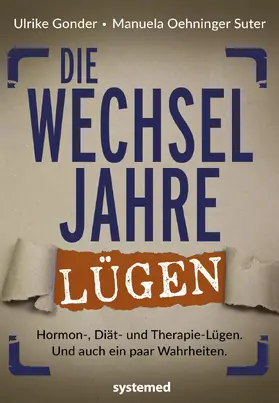 Gonder / Oehninger Suter |  Die Wechseljahre-Lügen | Buch |  Sack Fachmedien
