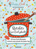 Meiselbach |  Happy Carb: Ratzfatz Low Carb gekocht: 55 Low-Carb-Rezepte, einfach und schnell für jeden Tag | Buch |  Sack Fachmedien