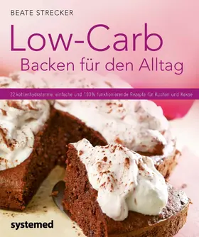 Strecker |  Low-Carb Backen für den Alltag | eBook | Sack Fachmedien