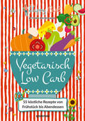 Meiselbach |  Happy Carb: Vegetarisch Low Carb | Buch |  Sack Fachmedien