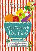 Meiselbach |  Happy Carb: Vegetarisch Low Carb | eBook | Sack Fachmedien