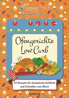 Meiselbach |  Happy Carb: Ofengerichte Low Carb | eBook | Sack Fachmedien