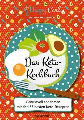 Meiselbach | Happy Carb: Das Keto-Kochbuch | E-Book | sack.de