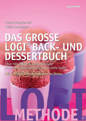 Lemberger / Mangiameli | Das große LOGI Back- und Dessertbuch | Buch | 978-3-95814-271-8 | sack.de