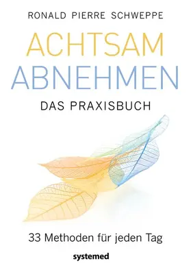 Schweppe | Achtsam abnehmen - Das Praxisbuch | E-Book | www.sack.de