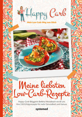 Meiselbach | Happy Carb: Meine liebsten Low-Carb-Rezepte | Buch | sack.de