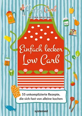 Meiselbach |  Happy Carb: Einfach lecker Low Carb | Buch |  Sack Fachmedien