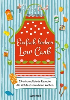 Meiselbach | Happy Carb: Einfach lecker Low Carb | E-Book | sack.de