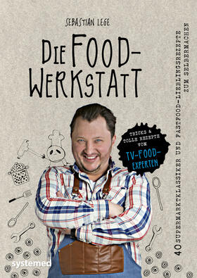 Lege | Die Foodwerkstatt | Buch | 978-3-95814-347-0 | sack.de