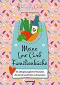 Meiselbach |  Happy Carb: Meine Low-Carb-Familienküche | Buch |  Sack Fachmedien