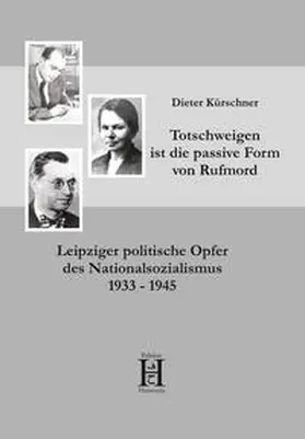 Kürschner |  Totschweigen ist die passive Form von Rufmord | Buch |  Sack Fachmedien