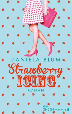 Blum |  Strawberry Icing | eBook | Sack Fachmedien