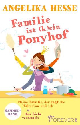 Hesse |  Familie ist (k)ein Ponyhof | eBook | Sack Fachmedien