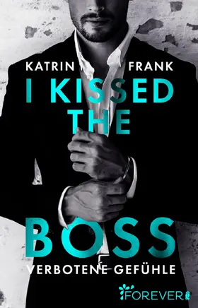 Frank |  I kissed the Boss | eBook | Sack Fachmedien
