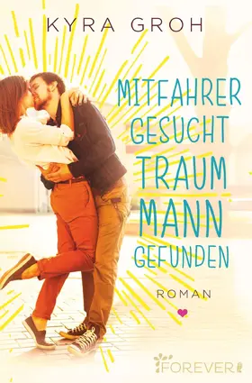 Groh |  Mitfahrer gesucht - Traummann gefunden | eBook | Sack Fachmedien