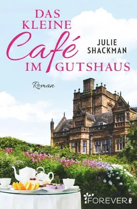 Shackman |  Das kleine Café im Gutshaus | eBook | Sack Fachmedien