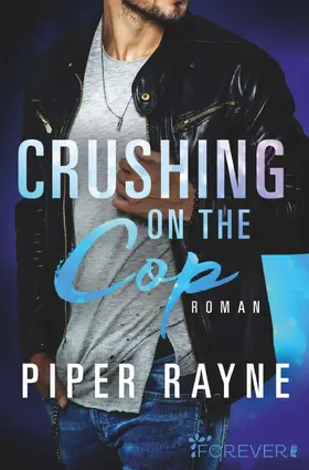 Rayne |  Crushing on the Cop | eBook | Sack Fachmedien