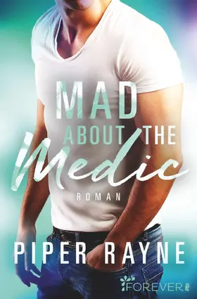 Rayne | Mad about the Medic | E-Book | www.sack.de