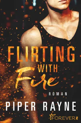 Rayne |  Flirting with Fire | eBook | Sack Fachmedien