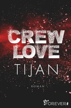 Tijan |  Crew Love | Buch |  Sack Fachmedien