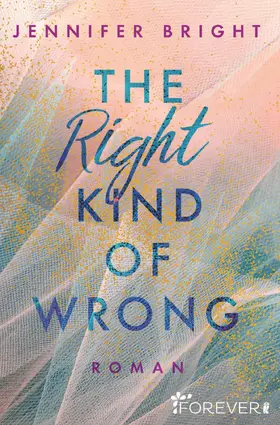 Bright |  The Right Kind of Wrong | eBook | Sack Fachmedien
