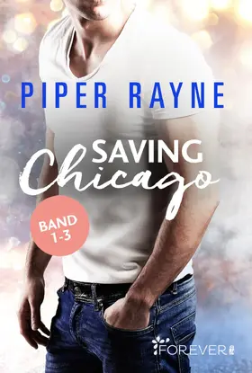 Rayne |  Saving Chicago Band 1-3 | eBook | Sack Fachmedien