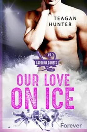 Hunter |  Our love on ice | eBook | Sack Fachmedien