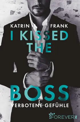 Frank |  I kissed the Boss | Buch |  Sack Fachmedien
