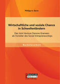 Garra |  Wirtschaftliche und soziale Chance in Schwellenländern: Das Joint Venture Danone Grameen als Vorreiter des Social Entrepreneurships | Buch |  Sack Fachmedien