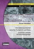 Fehrenbach |  Informationssicherheit zwischen Fortschritt und Risiko: Juristischer Leitfaden für Entscheidungsträger | Buch |  Sack Fachmedien