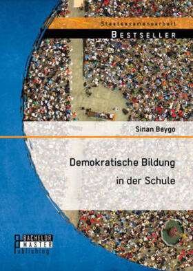 Beygo | Demokratische Bildung in der Schule | Buch | 978-3-95820-177-4 | sack.de