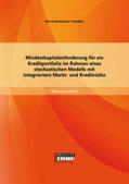 Tsatedem |  Mindestkapitalanforderung für ein Kreditportfolio im Rahmen eines stochastischen Modells mit integriertem Markt- und Kreditrisiko | Buch |  Sack Fachmedien