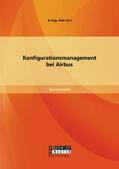 B. Eng. Axel / Jörn |  Konfigurationsmanagement bei Airbus | Buch |  Sack Fachmedien