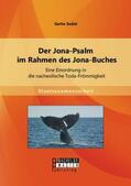 Sedat |  Der Jona-Psalm im Rahmen des Jona-Buches: Eine Einordnung in die nachexilische Toda-Frömmigkeit | Buch |  Sack Fachmedien