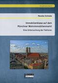 Schmele |  Immobilienblase auf dem Münchner Wohnimmobilienmarkt: Eine Untersuchung der Faktoren | Buch |  Sack Fachmedien