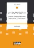 Weber |  Diversity Management: Chancen und Risiken kultureller Heterogenität in Unternehmen | Buch |  Sack Fachmedien