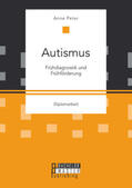 Peter |  Autismus: Frühdiagnostik und Frühförderung | Buch |  Sack Fachmedien