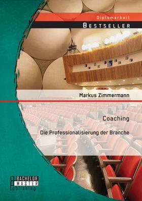 Zimmermann | Coaching: Die Professionalisierung der Branche | E-Book | sack.de