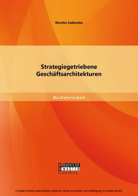 Sadowska |  Strategiegetriebene Geschäftsarchitekturen | eBook | Sack Fachmedien