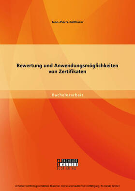 Balthazar | Bewertung und Anwendungsmöglichkeiten von Zertifikaten | E-Book | sack.de