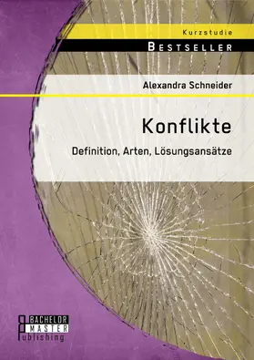 Schneider |  Konflikte: Definition, Arten, Lösungsansätze | eBook | Sack Fachmedien